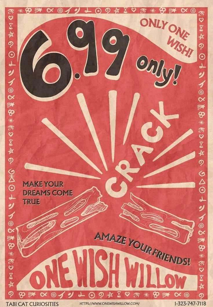 A faded red and cream One Wish Willow flyer: 6.99 only! Only one wish! A wishing twig snapped in two under the word CRACK, with Make your dreams come true and Amaze your friends!